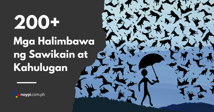 SAWIKAIN: 200+ Mga Halimbawa ng Sawikain at Kahulugan
