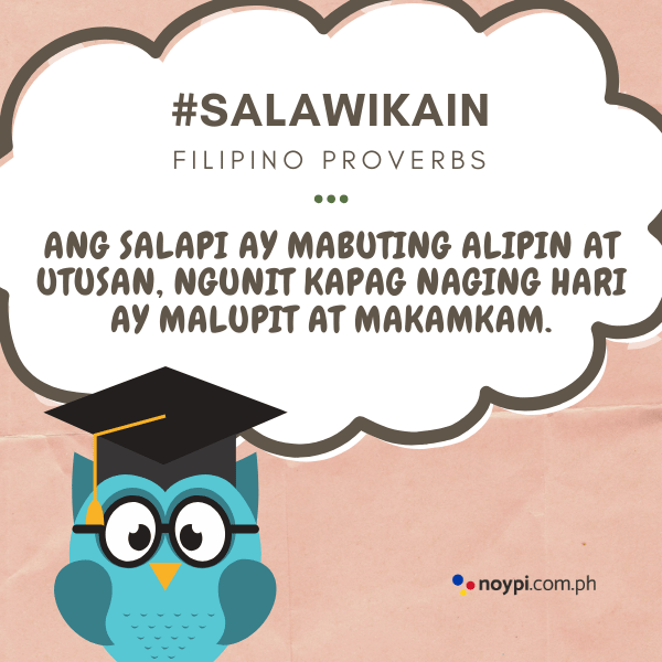 Picture of "Ang salapi ay mabuting alipin at utusan, ngunit kapag naging hari ay malupit at makamkam."