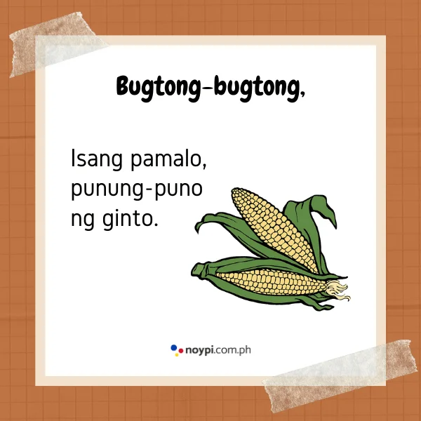 Bugtong-bugtong,
Isang pamalo, punung-puno ng ginto.