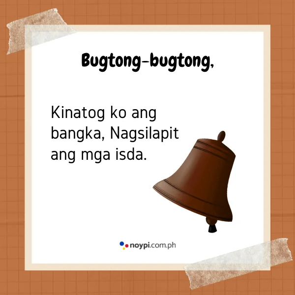 Bugtong-bugtong,
Kinatog ko ang bangka, nagsilapit ang mga isda.