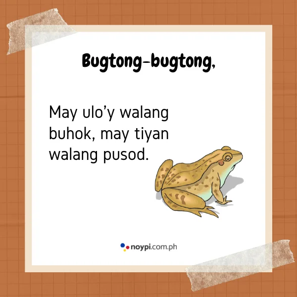 Bugtong-bugtong,
May ulo'y walang buhok, may tiyan walang pusod.