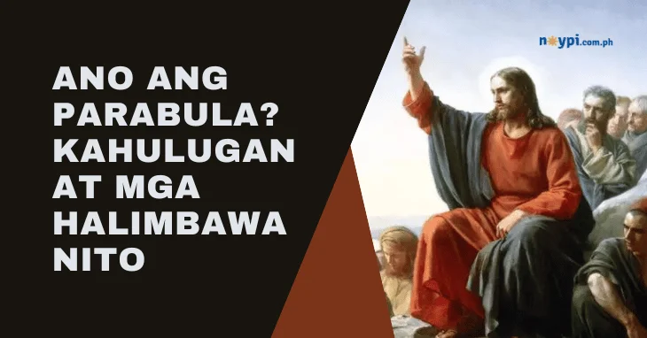 Ano ang Parabula? Kahulugan at Mga Halimbawa Nito