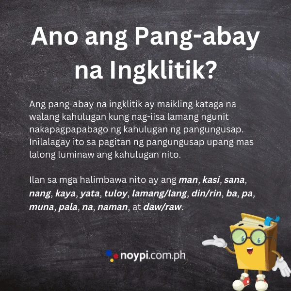 Ano ang Pang-abay na Ingklitik?