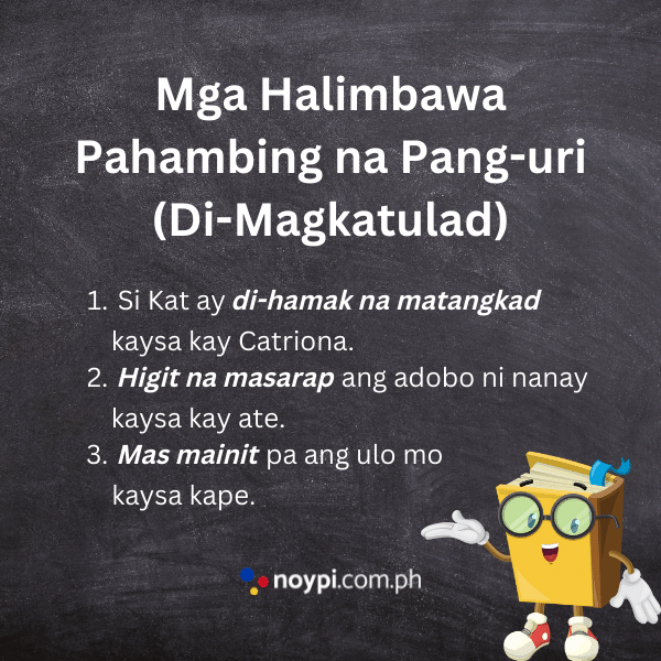 Mga Halimbawa ng Pahambing na Pang-uri sa Pangungusap (Di-Magkatulad)