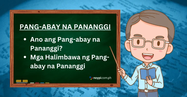 Pang-abay na Pananggi: Ano ang Pang-abay na Pananggi at mga Halimbawa nito