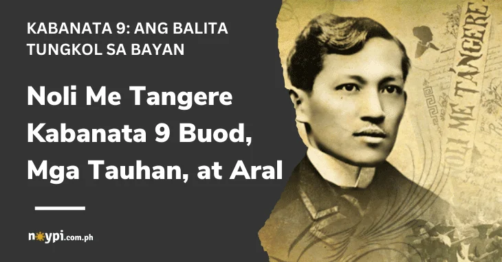 Noli Me Tangere Kabanata 9 Buod, Mga Tauhan, at Aral