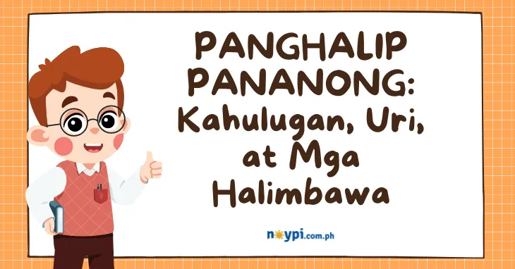 PANGHALIP PANANONG: Kahulugan, Uri, at Mga Halimbawa