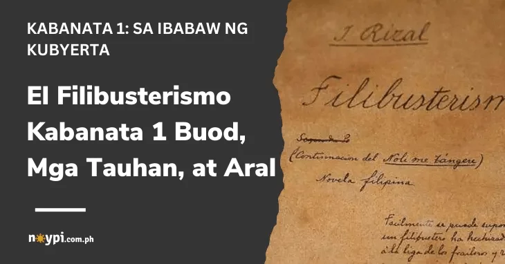 El Filibusterismo Kabanata 1 Buod, Mga Tauhan, at Aral