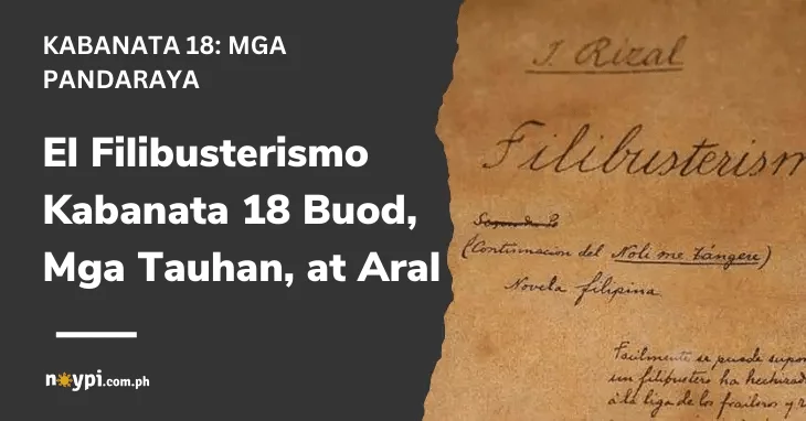 El Filibusterismo Kabanata 18 Buod, Mga Tauhan, Aral, Atbp.