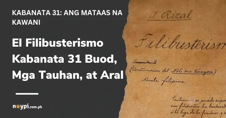 El Filibusterismo Kabanata 31 Buod, Mga Tauhan, at Aral