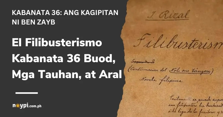 El Filibusterismo Kabanata 36 Buod, Mga Tauhan, at Aral