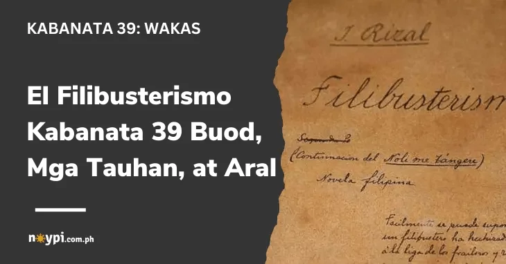 El Filibusterismo Kabanata 39 Buod, Mga Tauhan, at Aral