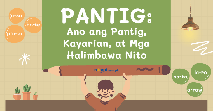 PANTIG: Ano ang Pantig, Kayarian, at Mga Halimbawa Nito