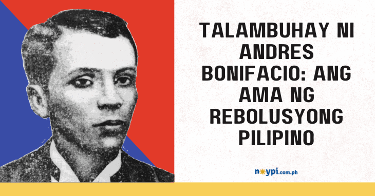 Talambuhay ni Andres Bonifacio: Ang Ama ng Rebolusyong Pilipino ⋆ Noypi