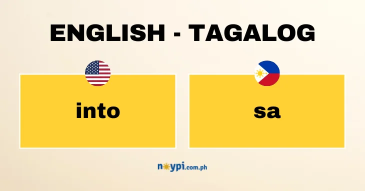 “Into” in Tagalog | “Into” Tagalog Translation