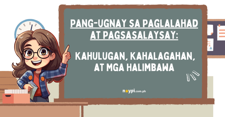 Pang-ugnay sa Paglalahad at Pagsasalaysay: Kahulugan, Kahalagahan, at Mga Halimbawa