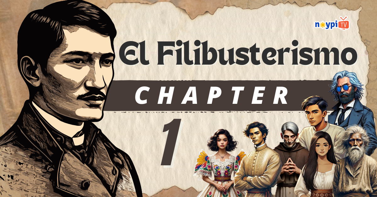 El Filibusterismo Chapter 1 Summary, Characters, Lessons, etc.
