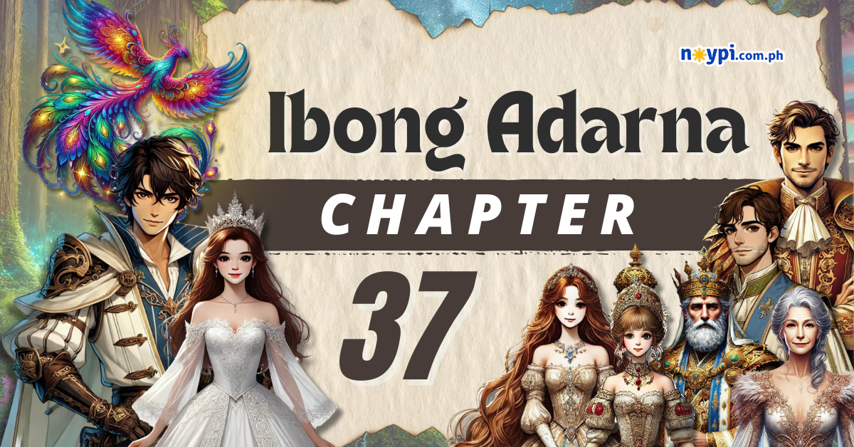 Ibong Adarna Chapter 37 Summary, Characters, Lessons, etc.