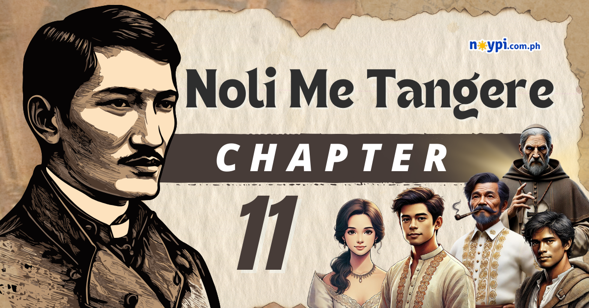 Noli Me Tangere Chapter 11 Summary, Characters, Lessons, etc.