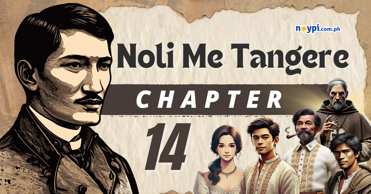Noli Me Tangere Chapter 14 Summary, Characters, Lessons, etc.