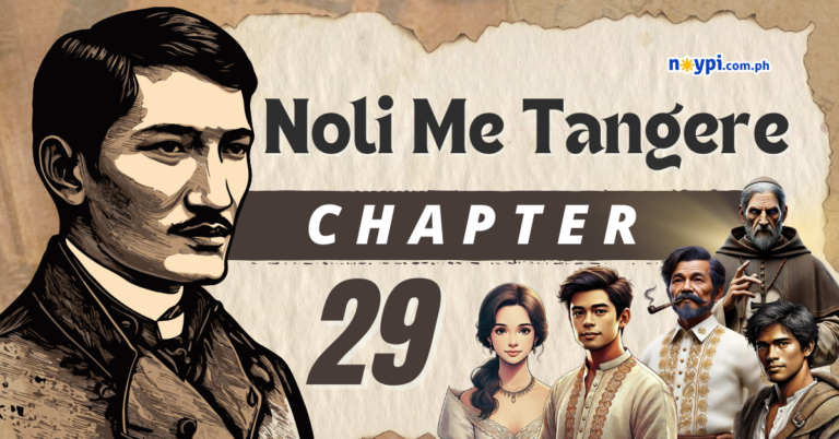 Noli Me Tangere Chapter 29 Summary, Characters, Lessons, etc.