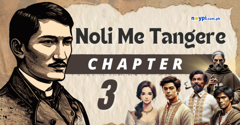 Noli Me Tangere Chapter 3 Summary, Characters, Lessons, etc.