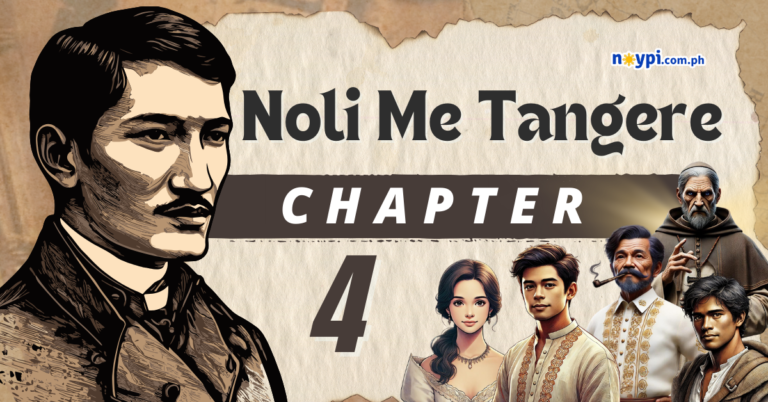 Noli Me Tangere Chapter 4 Summary, Characters, Lessons, etc.